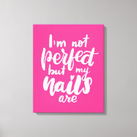 Je ne suis pas parfait, mais mes ongles sont