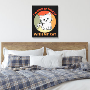 TOILE JE SERAIS PLUTÔT AVEC MON CHAT