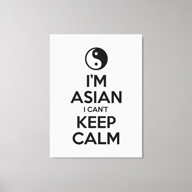 Toile Je suis asiatique, je ne peux pas garder le calme (Recto)
