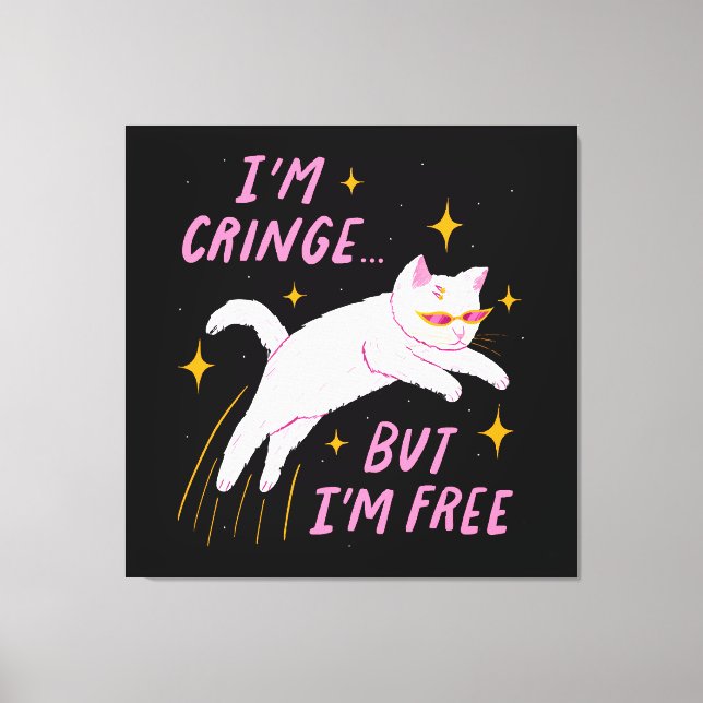 Toile Je suis Cringe, Mais Je suis Libre (Recto)