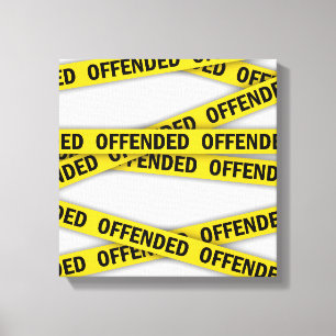 Toile Je suis offensé que la police ne croise pas