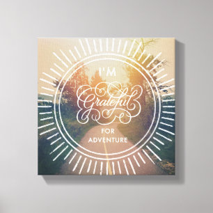 Toile Je suis reconnaissant pour l'aventure