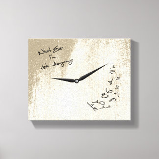 Toile Je suis toujours en retard Quoi qu'il en soit drôl