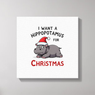 Toile Je veux un hippopotame pour Noël - Xmas Hippo (