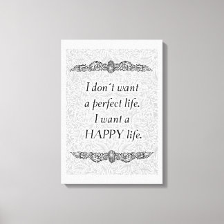 Toile Je veux une vie heureuse - Citation positive