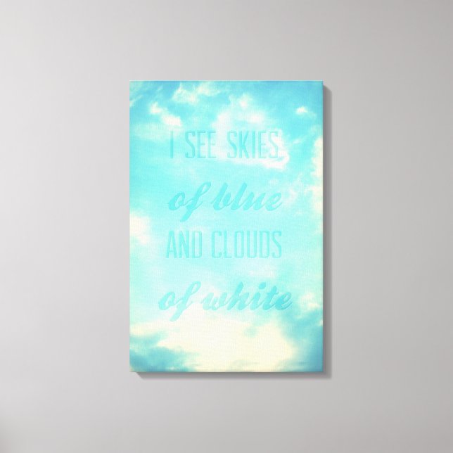 Toile Je vois des cieux bleus et des nuages blancs (Recto)