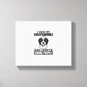 Toile J'Embrasse Mon Sheepadoodé Donc Je Ne Choque Pas L
