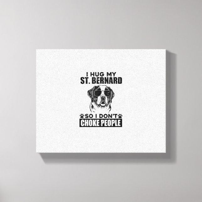 Toile J'Embrasse Mon St Bernard Donc Je Ne Choque Pas Le (Recto)