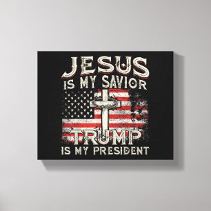 Toile Jésus Est Mon Sauveur Trump Est Mon Président Amér
