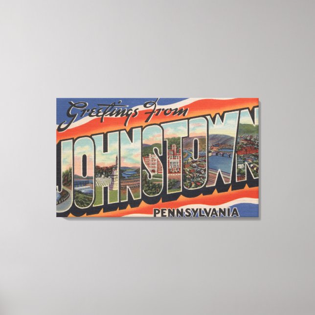 Toile Johnstown, Pennsylvanie - Scènes de grandes lettre (Recto)