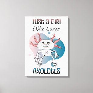 Toile Juste une fille qui aime Axolotls