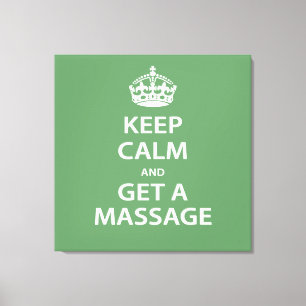 Toile Keep Calm and Get a massage