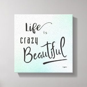 Toile La vie est folle Belle citation de texte noir