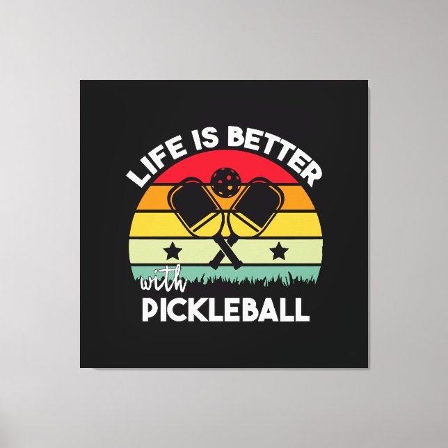 Toile La vie est meilleure avec Pickleball (Recto)