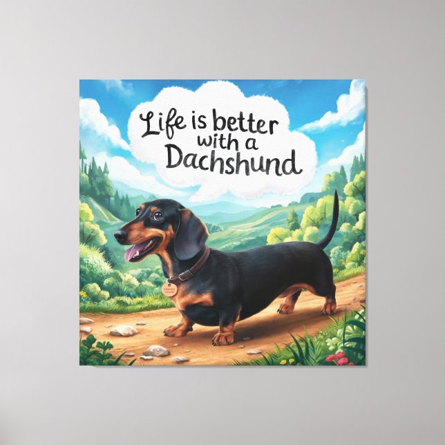 Toile La Vie Est Meilleure Avec Un Dachshund (Recto)