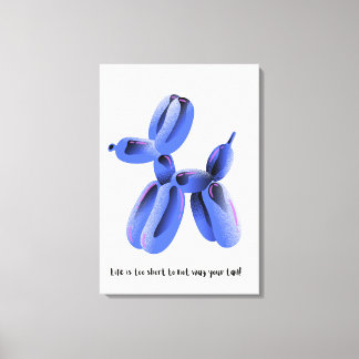 Toile La vie est trop courte pour ne pas remuer la queue