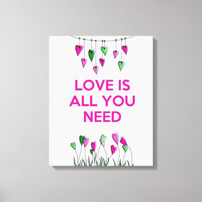 Toile L'amour est tout ce dont vous avez besoin (Recto)