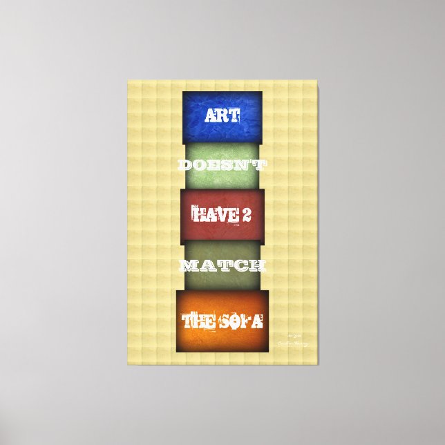 Toile L'art n'a pas à correspondre au canapé - Citation  (Recto)