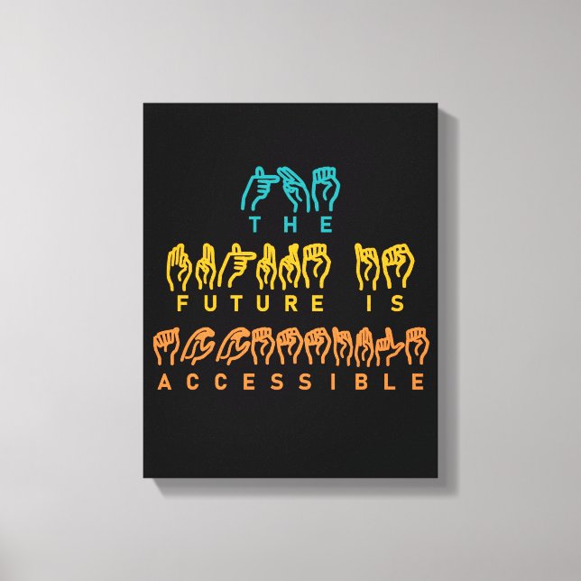 Toile L'avenir est accessible ASL Sign Language (Recto)