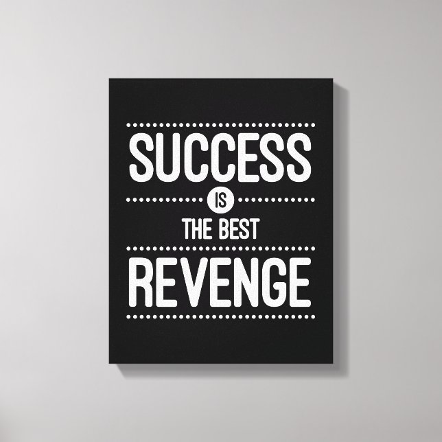 Toile Le Succès Est La Meilleure Citation De Revenge (Recto)