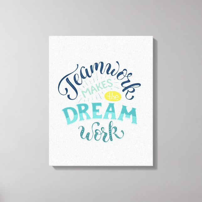 Toile Le Travail D'Équipe Fait Le Travail De Rêve (Recto)