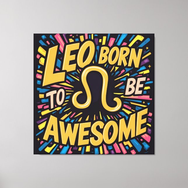 Toile Leo Born to be Awesome |  zodiac Signs (Recto)