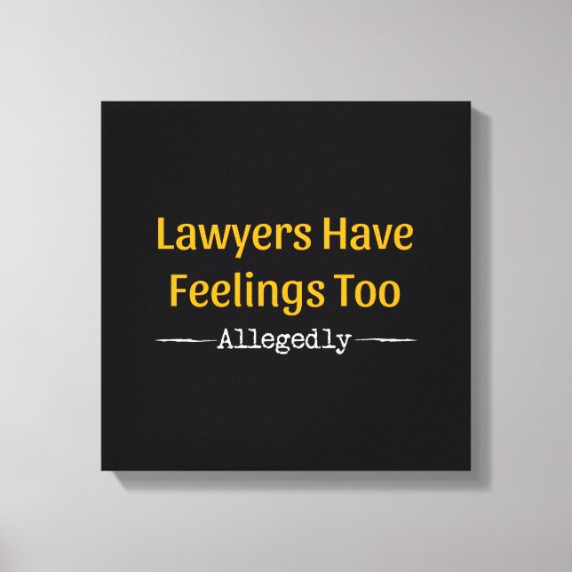 Toile Les avocats ont des sentiments, paraît-il - Avocat (Recto)