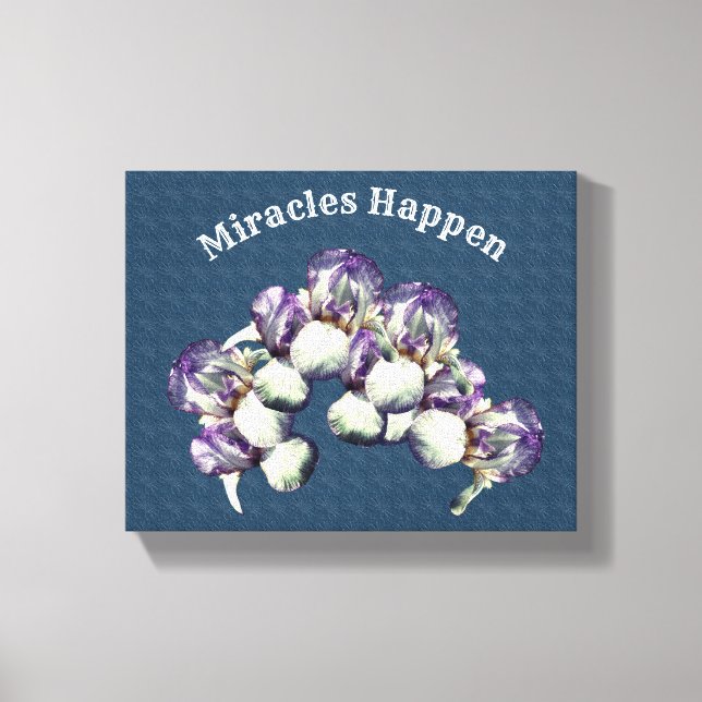 Toile Les miracles se produisent Iris Fleurs Inspiration (Recto)