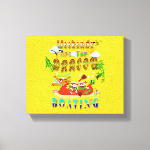Toile Les Week-ends Sont Pour Bateau Dragon