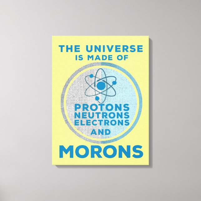 Toile L'Univers est fait de crétins (Recto)