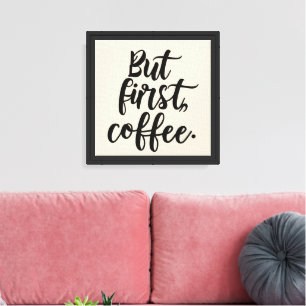 Toile Mais d'abord Café   Typographie de script moderne 