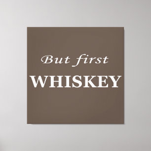 Toile Mais le premier whiskey cite drôle