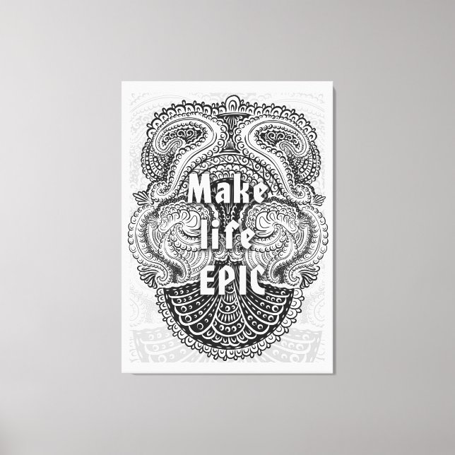 Toile Make life EPIC - Citation positive (Recto)