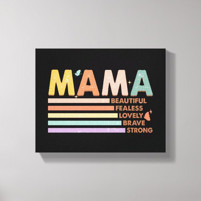 Toile Mama Beau sans peur Lovely Brave Strong (Recto)