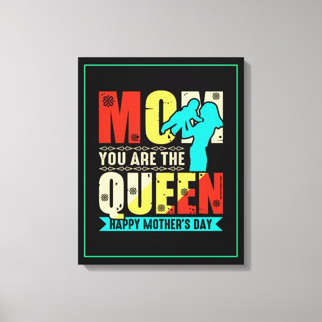 Toile Maman Tu Es La Reine (Recto)