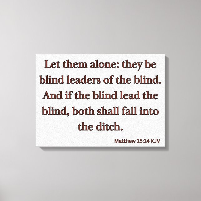 Toile Matthieu 15:14 Bible Verse KJV Wall Art (Recto)