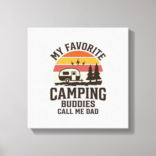 Toile Mes copains de camping préférés m'appellent Papa V (Recto)