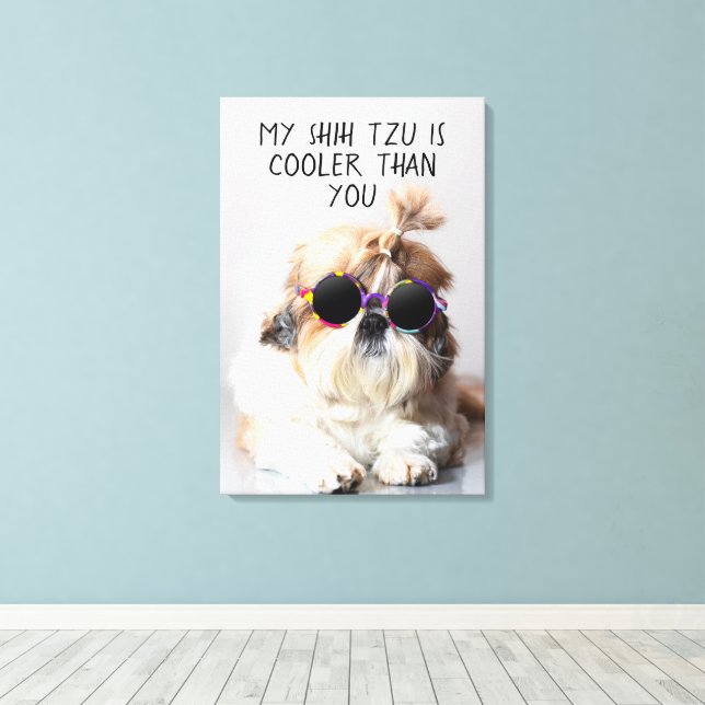 Toile Mes lunettes de soleil de Shih Tzu sont plus cool  (Insitu (Plancher de Bois))