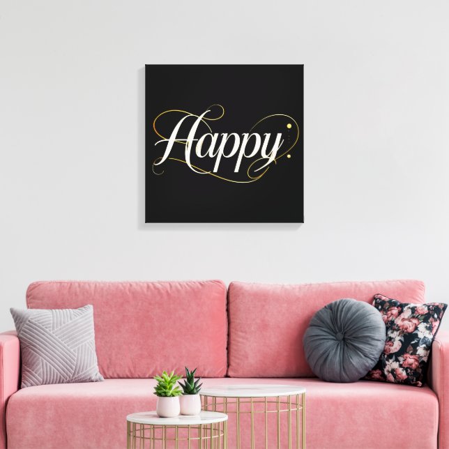 Toile Minimalist Elegant Gold Happy Typography - Classy  (Insitu(Salon))
