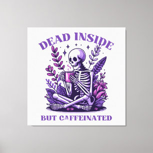 Toile Mort à l'intérieur mais caféiné