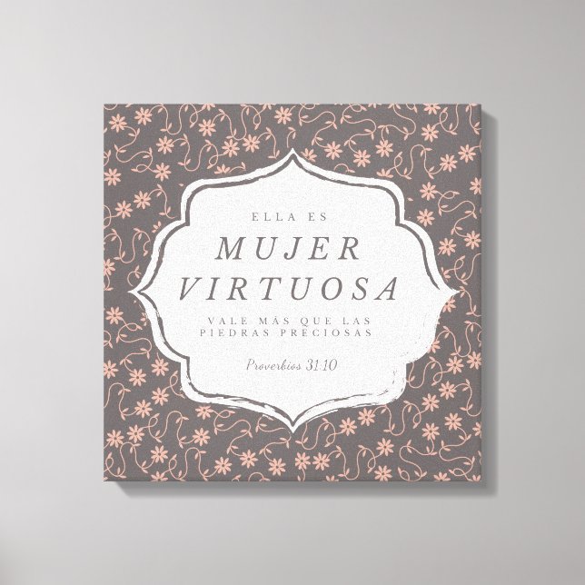 Toile Mujer Virtuosa - Proverbios 31:10 - Canva 16"x 16" (Recto)