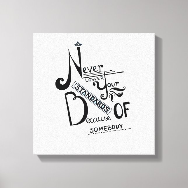 Toile Ne jamais baisser vos normes Motivation devis (Recto)