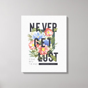 Toile Ne jamais perdre le slogan floral