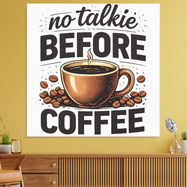Toile No Talkie Before Coffee – Funny Retro Coffee Lover (Insitu(Salon))