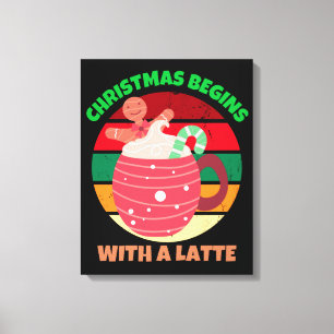 TOILE NOËL COMMENCE AVEC UNE LATTE