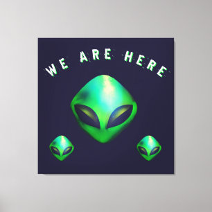 Toile "Nous sommes ici" Tête d'alien vert