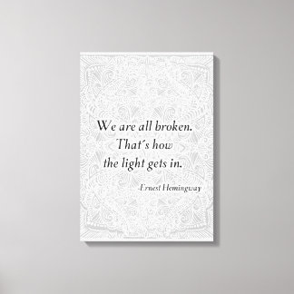 Toile Nous sommes tous cassés. - Citation positive