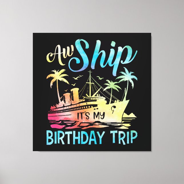 Toile Oh mon bateau c'est mon voyage d'anniversaire (Recto)