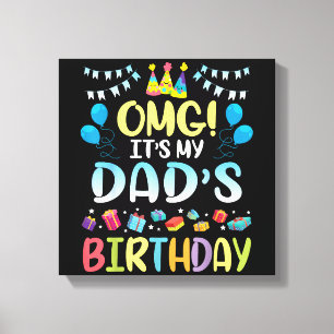 Toile OMG C'est l'anniversaire de mon père, heureux pour