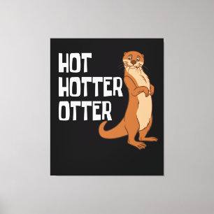 Toile Otter et loutres de mer Otter Hot Hotter